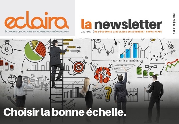 Newsletter ECLAIRA N° 8 : Quelle échelle pertinente pour un projet d’économie circulaire ?