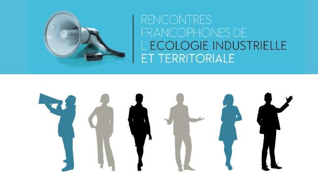 Rencontres Francophones de l&rsquo;Écologie Industrielle et Territoriale : ouverture des inscriptions