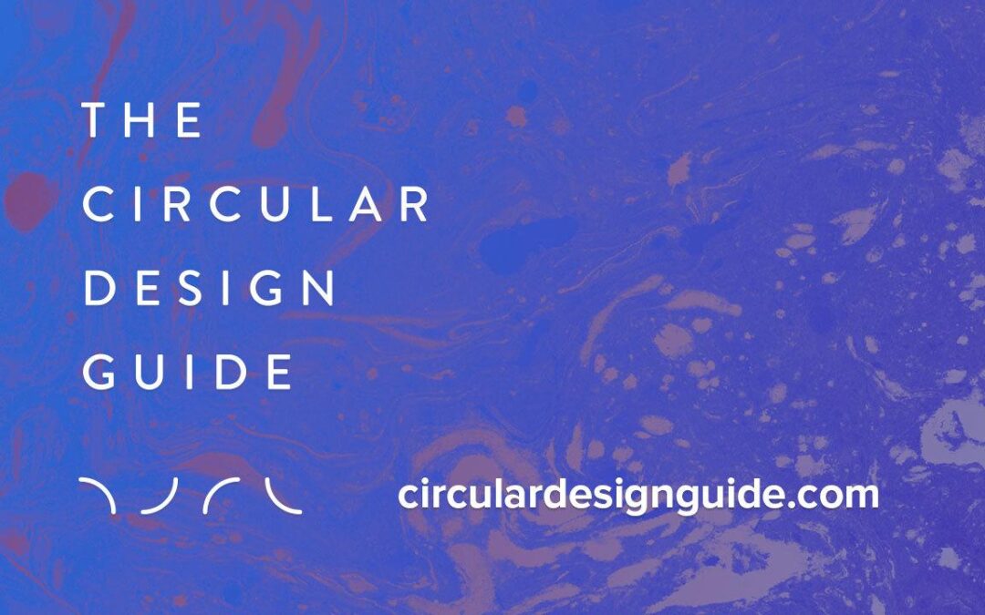 Découvrez le « Guide du design Circulaire » publié par la Fondation Ellen McArthur