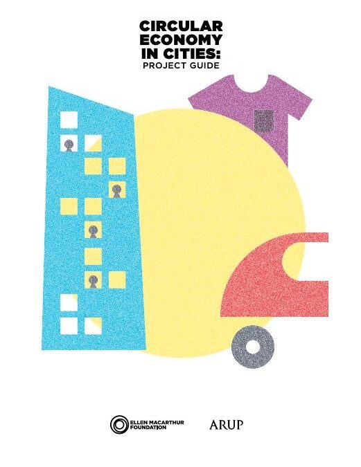 Economie circulaire dans les villes : découvrez les ressources en ligne « Circular Economy in Cities » de la Fondation Ellen MacArthur