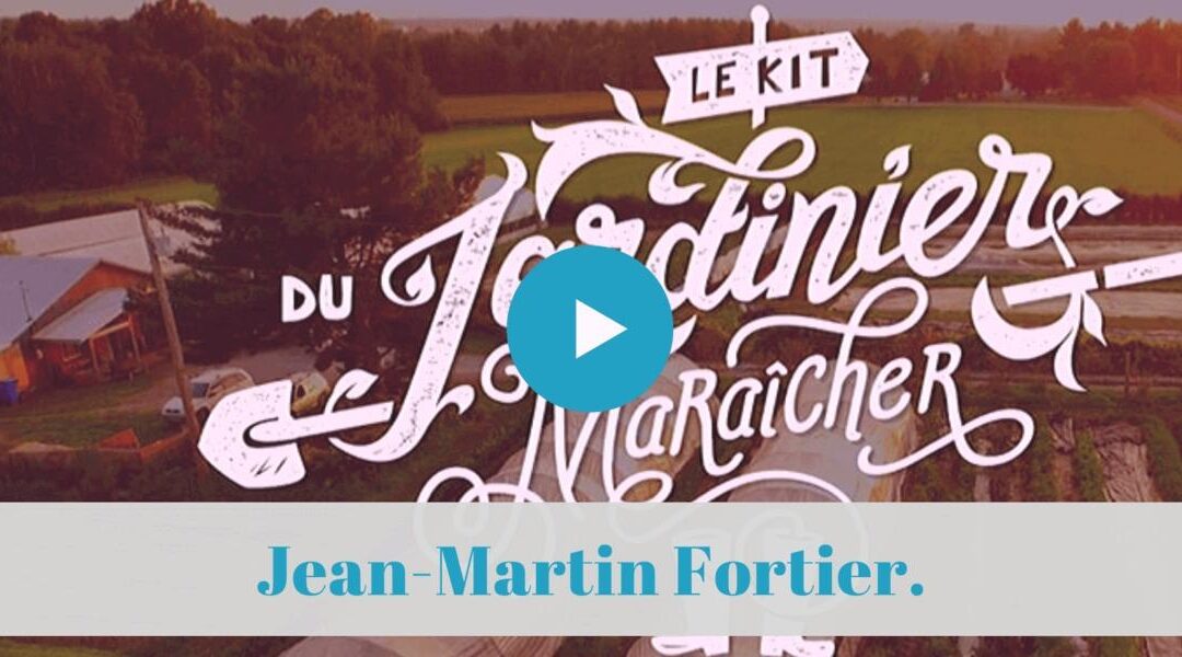 Documentaire pédagogique. Le kit de Jardinier-maraîcher (Jean-Martin Fortier)
