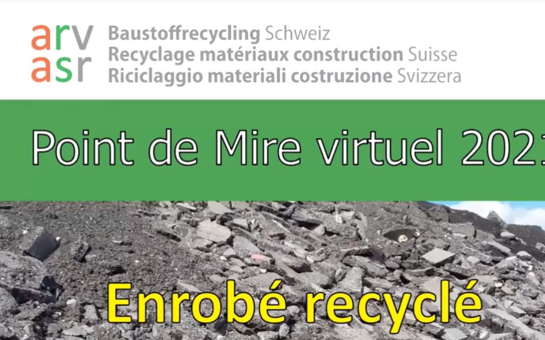 Recyclage des enrobés bitumineux : point de mire de l&rsquo;asr du 21.01.2021 et guide de bonnes pratiques à paraître