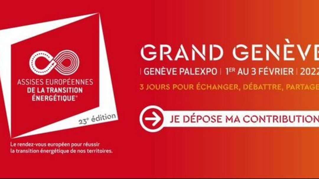 Contribuez à l&rsquo;élaboration du programme de l&rsquo;édition 2022 des Assises Européennes de la Transition Energétique, qui se tiendra à Genève !