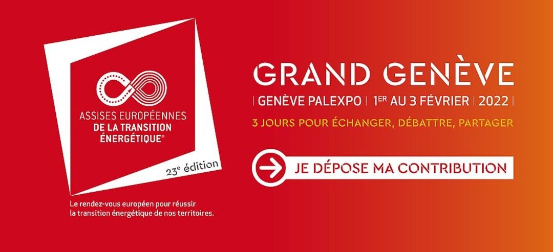 Moins de 15 jours pour répondre à l&rsquo;appel à contributions des Assises Européennes de la Transition Énergétique (Genève, Février 2022)