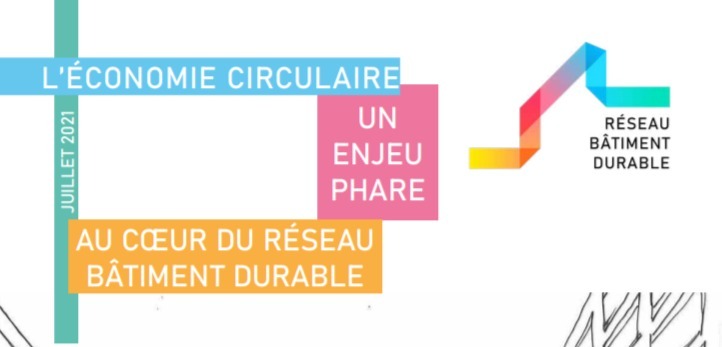 [Vu ailleurs] Publication sur l&rsquo;économie circulaire du Réseau Bâtiment Durable