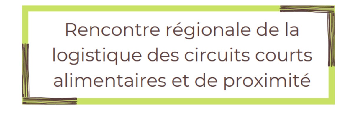 [Vu ailleurs] Logistique des circuits courts alimentaires et de proximité