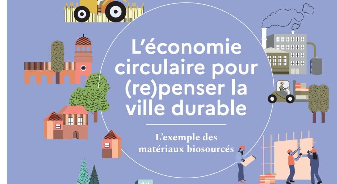 [Lecture] Matériaux biosourcés pour repenser la ville durable