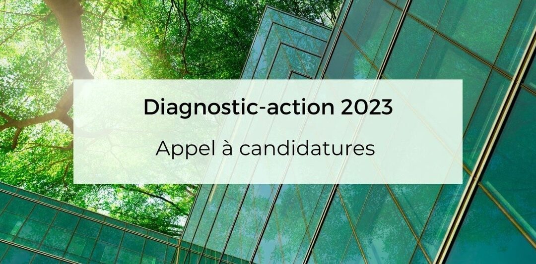 Diagnostic Action 2023 : candidatures ouvertes jusqu’au 30 avril !