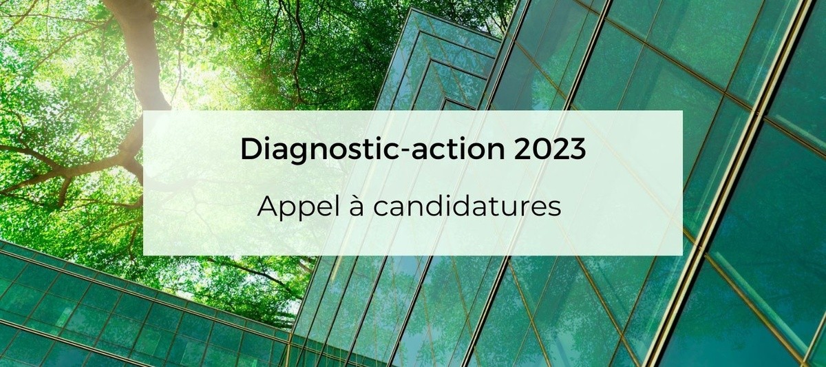 Diagnostic Action 2023 : candidatures ouvertes jusqu’au 30 avril !
