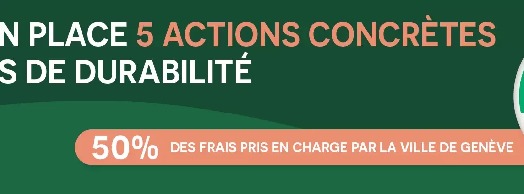 Opportunité unique: l&rsquo;accompagnement à la durabilité financé par la Ville de Genève
