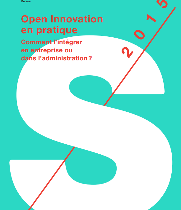 Symposium HEG-Genève 2015 – Open Innovation en pratique: comment l’intégrer en entreprise ou dans l’administration ?
